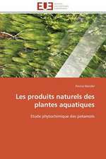 Les Produits Naturels Des Plantes Aquatiques: Valorisation D'Un Fonds Pedagogique