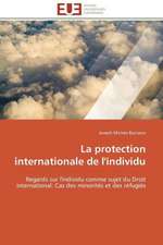 La Protection Internationale de L'Individu: Valorisation D'Un Fonds Pedagogique