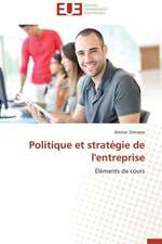 Politique Et Strategie de L'Entreprise