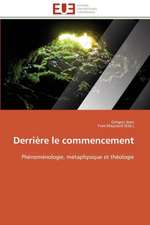 Derriere Le Commencement: Un Paysage Culturel a Valoriser