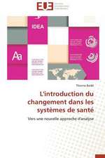 L'Introduction Du Changement Dans Les Systemes de Sante: Croissance Cristalline Et Fluides Charges