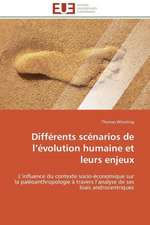 Differents Scenarios de L Evolution Humaine Et Leurs Enjeux