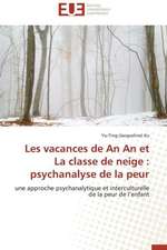 Les Vacances de an an Et La Classe de Neige: Psychanalyse de La Peur