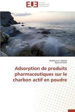 Adsorption de Produits Pharmaceutiques Sur Le Charbon Actif En Poudre: Psychanalyse de La Peur