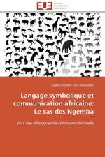 Langage Symbolique Et Communication Africaine: Le Cas Des Ngemba