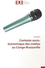 Contexte Socio-Economique Des Medias Au Congo-Brazzaville