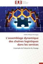 L Assemblage Dynamique Des Chaines Logistiques Dans Les Services