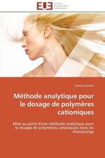 Me Thode Analytique Pour Le Dosage de Polyme Res Cationiques: Theorie Et Application