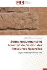 Bonne Gouvernance Et Transfert de Gestion Des Ressources Naturelles: Apports D'Une Analyse Multidisciplinaire