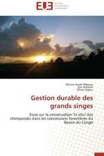 Gestion Durable Des Grands Singes: Apports D'Une Analyse Multidisciplinaire