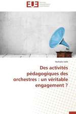 Des Activites Pedagogiques Des Orchestres: Un Veritable Engagement ?