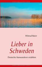 Lieber in Schweden