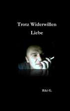 Trotz Widerwillen Liebe