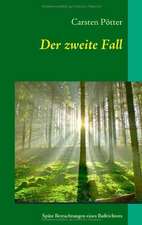 Der zweite Fall