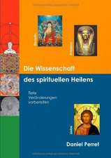 Die Wissenschaft des spirituellen Heilens