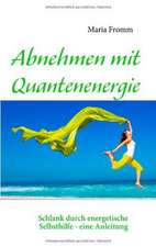 Abnehmen mit Quantenenergie