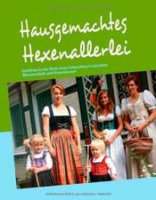 Hausgemachtes Hexenallerlei