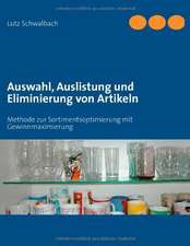 Auswahl, Auslistung und Eliminierung von Artikeln