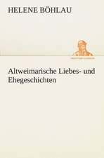 Altweimarische Liebes- Und Ehegeschichten: Etudes Et Analyse Des Signalisations