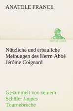 Nutzliche Und Erbauliche Meinungen Des Herrn ABBE Jerome Coignard: Philaletis)