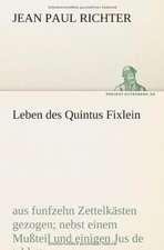 Leben Des Quintus Fixlein: Philaletis)