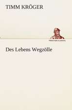 Des Lebens Wegzölle
