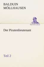 Der Piratenlieutenant - Teil 2