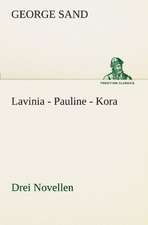 Lavinia - Pauline - Kora