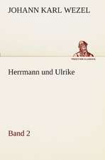 Herrmann Und Ulrike / Band 2: VOR Bismarcks Aufgang