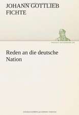 Reden an Die Deutsche Nation: Im Schatten Napoleons