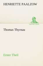 Thomas Thyrnau - Erster Theil