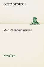 Menschendammerung - Novellen: Im Schatten Napoleons