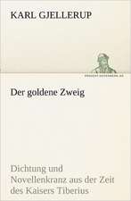 Der Goldene Zweig: Im Schatten Napoleons