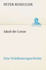 Jakob Der Letzte: Im Schatten Napoleons