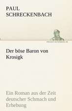 Der Bose Baron Von Krosigk: Im Schatten Napoleons