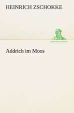 Addrich Im Moos: Im Schatten Napoleons