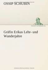 Grafin Erikas Lehr- Und Wanderjahre: Im Schatten Napoleons