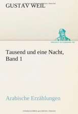 Tausend Und Eine Nacht, Band 1: Karl Simrock)