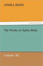 The Works of Aphra Behn