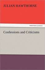 Confessions and Criticisms