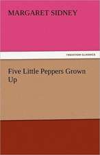 Five Little Peppers Grown Up