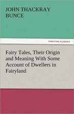 Fairy Tales, Their Origin and Meaning with Some Account of Dwellers in Fairyland: Job - Koheleth - Agur