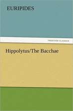 Hippolytus/The Bacchae