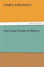 Ten Great Events in History