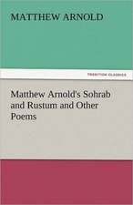 Matthew Arnold's Sohrab and Rustum and Other Poems