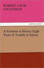 A Footnote to History Eight Years of Trouble in Samoa