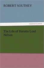 The Life of Horatio Lord Nelson