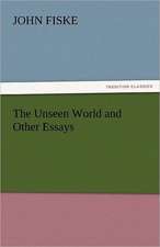 The Unseen World and Other Essays