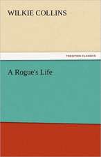 A Rogue's Life