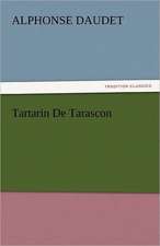 Tartarin de Tarascon: A Book of Raffles' Adventures